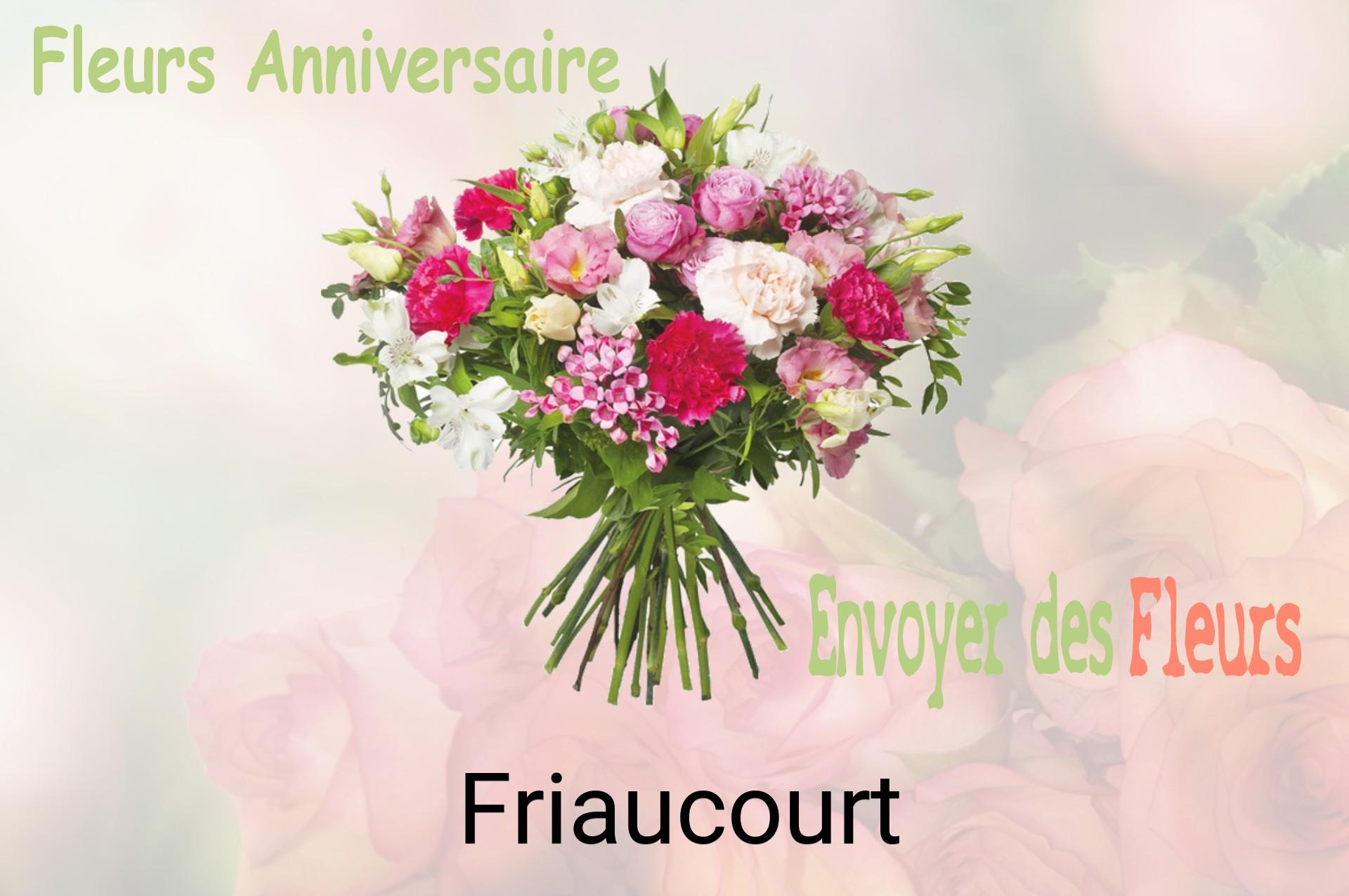 Bouquet de fleurs d’anniversaire livré à Friaucourt