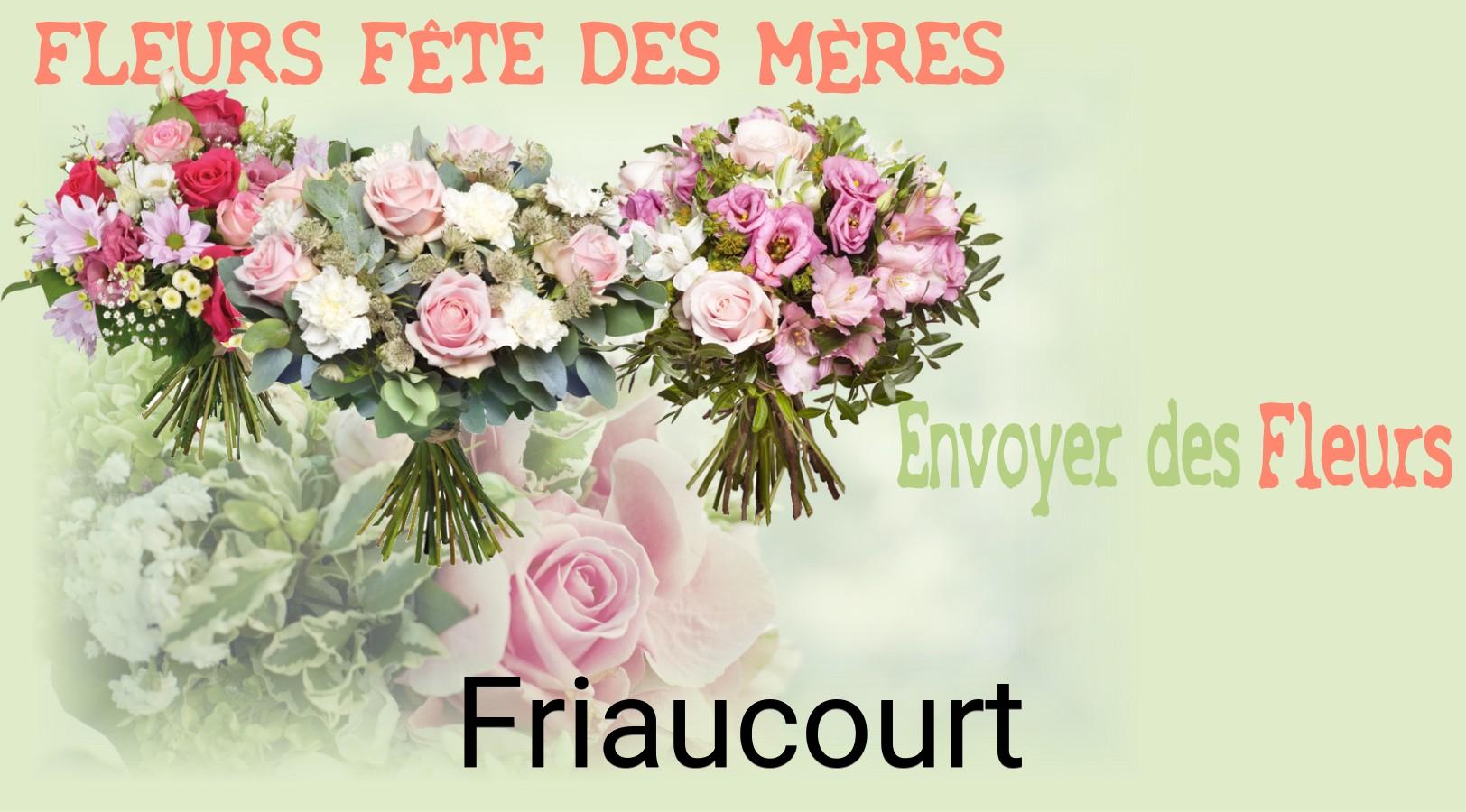 Bouquet de Fête des Mères livré à Friaucourt